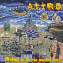 Attro : Making up for the Wasted Time